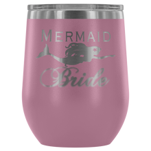 Load image into Gallery viewer, Mermaid Bride 12 oz Wine Tumbler (13 colors)